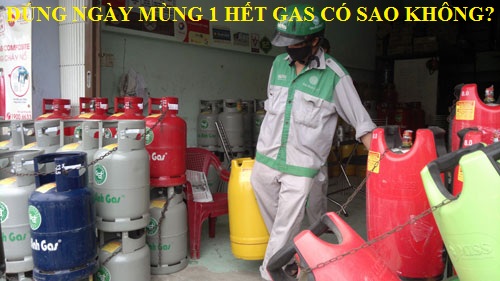 het-gas-ngay-mung-1-co-sao-khong